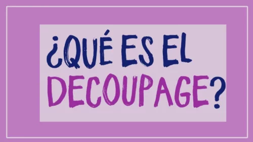 ¿Qué es el Decoupage?