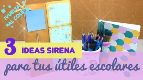 Manualidades para la vuelta al cole de sirenas