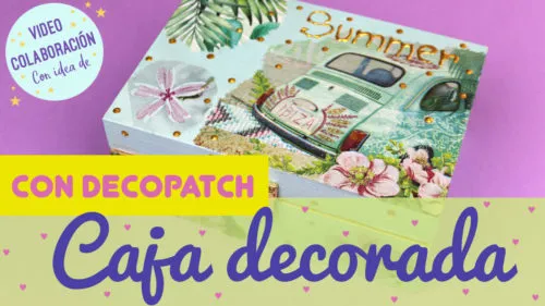 Caja decorada con decopatch