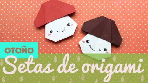 Cómo hacer Setas de origami